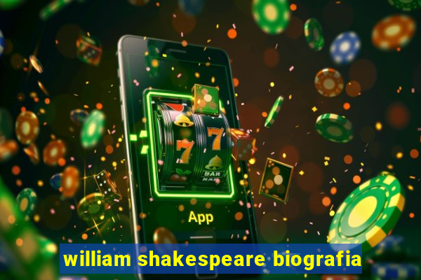 william shakespeare biografia